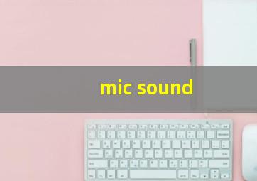 mic sound